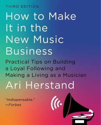 How to Make It in the New Music Business 3rd Edition